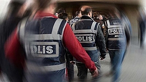 EŞİ VE KIZI GÖZALTINA ALINDI