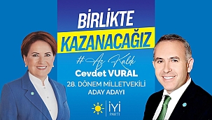 İYİ PARTİ MİLLETVEKİLİ ADAY ADAYI CEVDET VURAL: “TÜRK MİLLETİNİN UMUDU İYİ PARTİDİR”