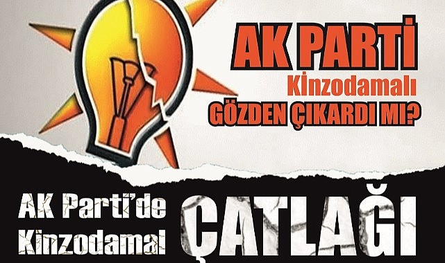 AK Parti’de Kinzodamal çatlağı!