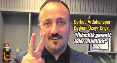 Başkan Engin, tüm Ardahanlıları maça davet etti